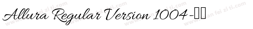 Allura Regular Version 1004字体转换